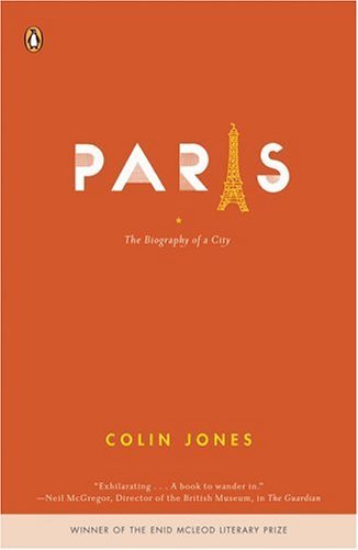 Paris : The Biography of a City