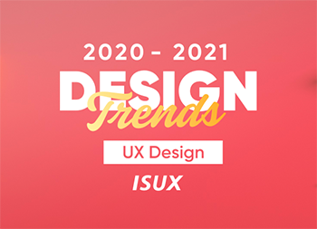 2020-2021設計趨勢報告：用戶體驗篇